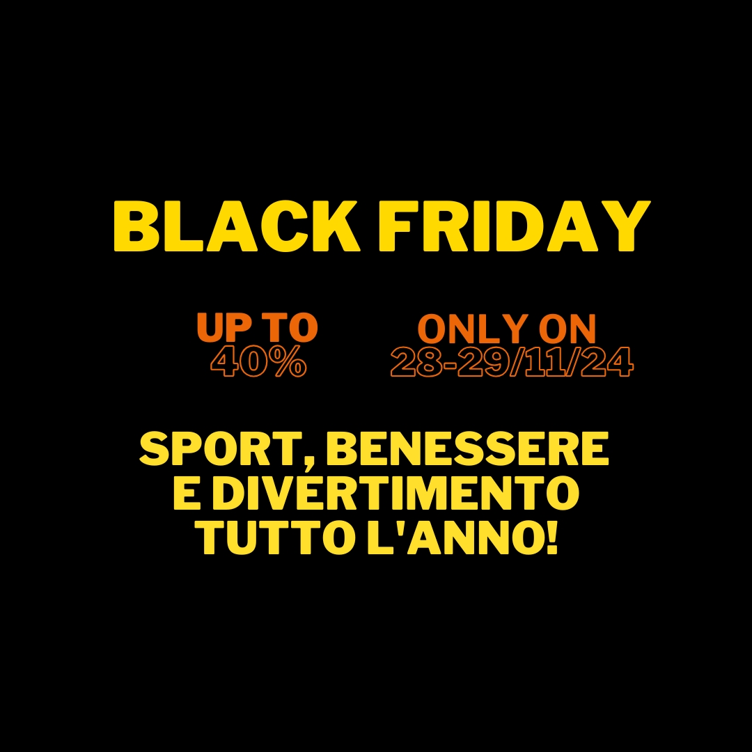 SCOPRI BLACK FRIDAY DI AQUAGRANDA